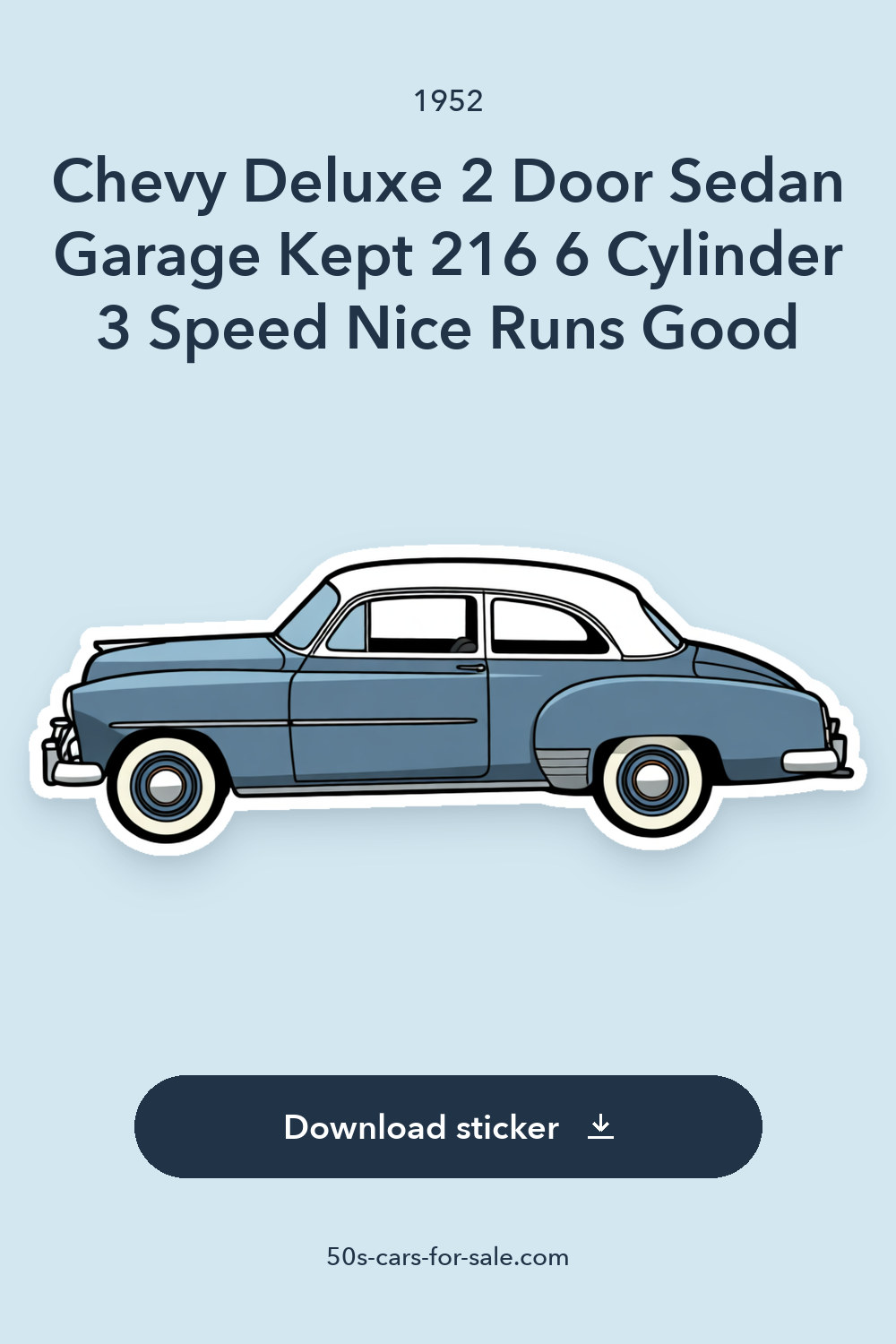 1952 Chevy Deluxe 2 Door Sedan Garage Kept 216 6 Cylinder 3 Speed Nice Runs Good sticker preview